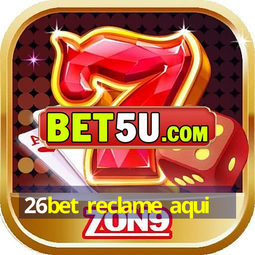 26bet reclame aqui